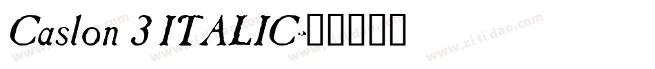 Caslon 3 ITALIC字体转换